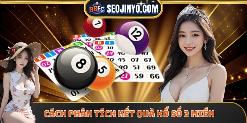 Hướng dẫn phân tích kết quả xổ số 3 miền 