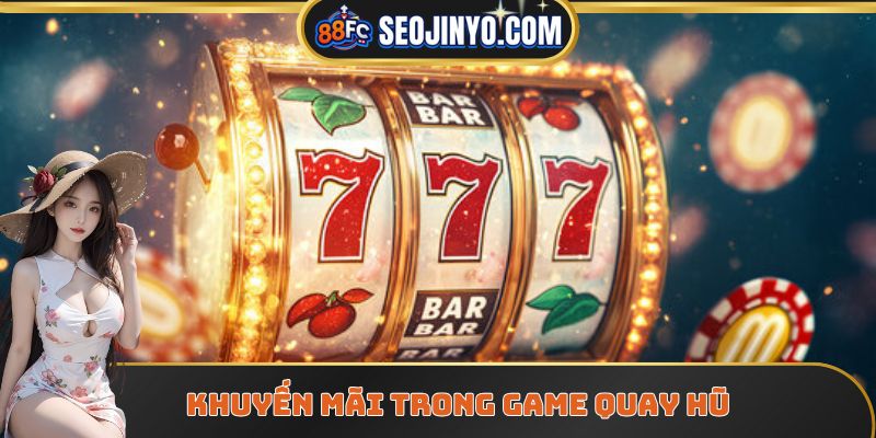Khuyến mãi trong game quay hũ