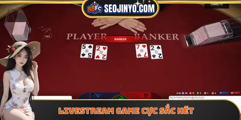 Livestream game cực sắc nét